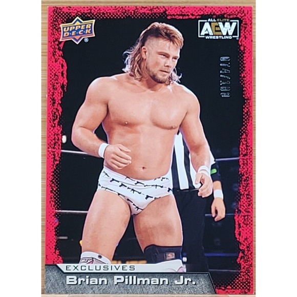 2022 UPPER DECK AEW BRIAN PILLMAN JR.EXCLUSIVES #D/100...